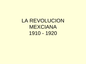 LA REVOLUCION MEXCIANA 1910 - 1920