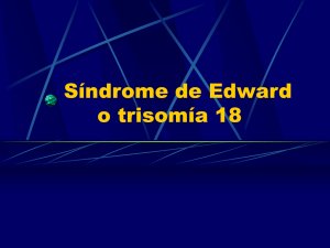 Síndrome de Edward o Trisomía 18