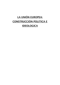 Unión Europea: construcción política e ideológica