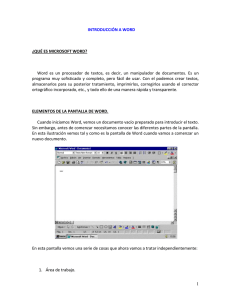 Word  es  un  procesador  de ... programa  muy  sofisticado  y  completo, ... INTRODUCCIÓN A WORD