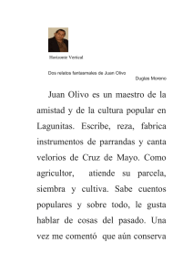 Juan  Olivo  es  un  maestro ... amistad  y  de  la  cultura ... Lagunitas.  Escribe,  reza,  fabrica