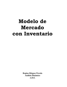 Modelo de Mercado con Inventario:Regina Diéguez