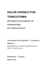 Se utilizarán anestésicos locales y narcóticos, solos o en