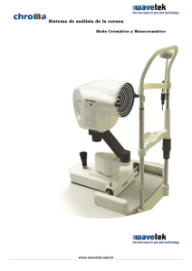 Sistema de análisis de la cornea Modo Cromático y Monocromático