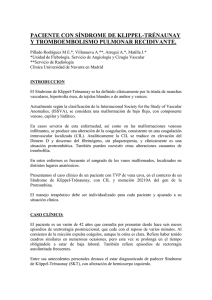 PACIENTE CON SÍNDROME DE KLIPPEL-TRÉNAUNAY Y TROMBOEMBOLISMO PULMONAR RECIDIVANTE.