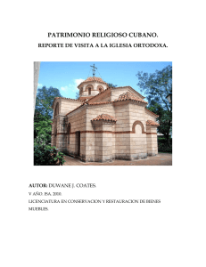 PATRIMONIO RELIGIOSO CUBANO. REPORTE DE VISITA A LA IGLESIA ORTODOXA.  AUTOR: