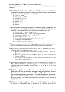 Ejercicios 2.1.Sean A= {1, 2, 3, 7, 8} y B= {3,... las siguientes operaciones, suponiendo una representación con arrays de booleanos...