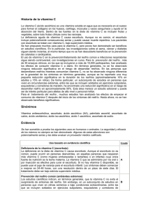 Historia de la vitamina C La vitamina C (ácido ascórbico) es una