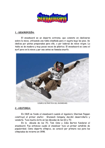 1.-DESCRIPCIÓN: El snowboard es un deporte extremo, que