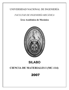 SILABO 2007 CIENCIA DE MATERIALES I (MC-114) UNIVERSIDAD NACIONAL DE INGENIERÍA