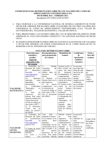 CONDICIONES PARA RENDIR EXAMEN LIBRE DE LOS TALLERES DEL CURSO... APRESTAMIENTO UNIVERSITARIO (CAU) DICIEMBRE 2012 – FEBRERO 2013.