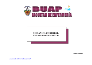 MECANICA CORPORAL ENFERMERIA FUNDAMENTAL Academia de Enfermerìa Fundamental