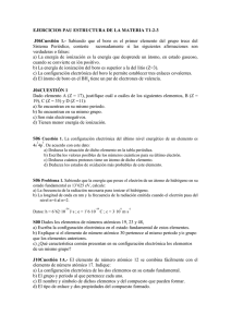 EJERCICIOS PAU ESTRUCTURA DE LA MATERIA T1-2-3  J06Cuestión  1.-