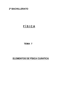 F Í S I C A  2º BACHILLERATO TEMA  7