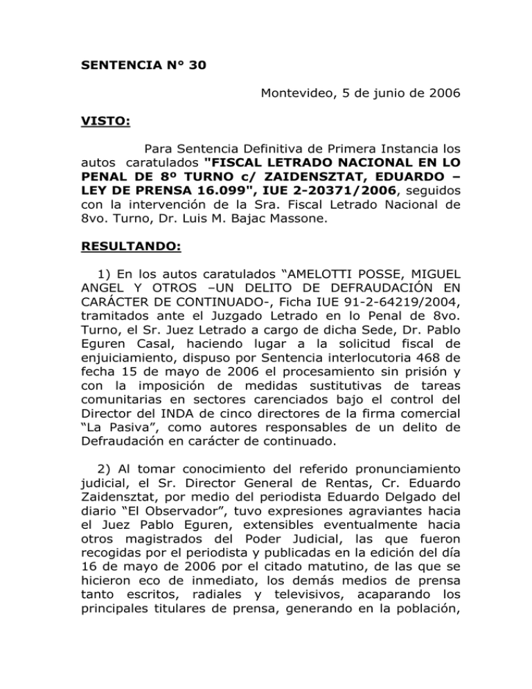 SENTENCIA N° 30 VISTO Montevideo, 5 de junio de 2006 SENTENCIA N° 30 VISTO Montevideo, 5 de junio de 2006