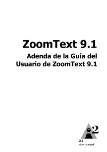 Adenda de la Guía del Usuario de ZoomText 9.1
