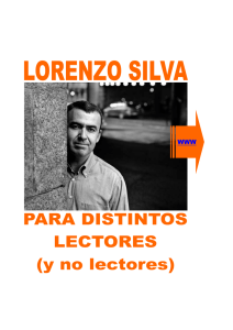 LORENZO SILVA PARA DISTINTOS TIPOS DE LECTORES