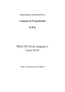 PRÁCTICAS de Lenguaje C Curso 02-03 E.P.S