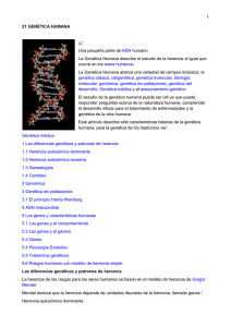 1 21 GENÉTICA HUMANA Una pequeña parte de ADN humano La