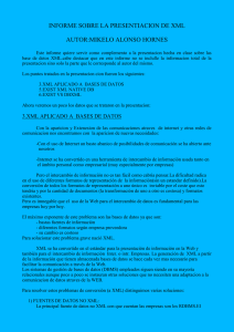 INFORME SOBRE LA PRESENTIACION DE XML AUTOR:MIKELO