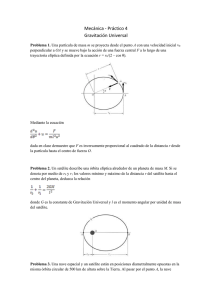 Mecánica - Práctico 4 Gravitación Universal Problema 1. Problema 2.