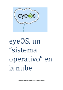 eyeOS, un “sistema operativo” en la nube TRABAJO REALIZADO