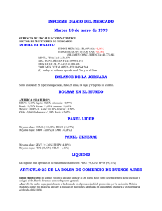 INFORME DIARIO DEL MERCADO  Martes 18 de mayo de 1999 RUEDA BURSATIL: