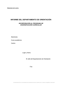 INFORME DEL DEPARTAMENTO DE ORIENTACIÓN Alumno/a: INCORPORACIÓN AL PROGRAMA DE