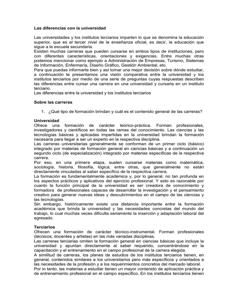 Las diferencias con la universidad Las diferencias con la universidad