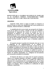 RESOLUCIÓN DE LA ASAMBLEA  DE IURM EN EL MARCO... LA  IX  ASAMBLEA  FEDERAL  EXTRAORDINARIA ... POLÍTICA DE AGUA Y DEL TRASVASE TAJO-SEGURA
