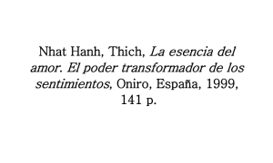 Nhat Hanh, Thich, La esencia del amor, Oniro, España, 1999, pp