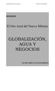 GLOBALIZACIÓN, AGUA Y NEGOCIOS El Oro Azul del Nuevo Milenio