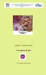 UNIDAD I. PREHISTORIA “Los orígenes del Arte” Lic. R. Almendra