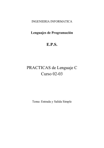 PRACTICAS de Lenguaje C Curso 02-03 E.P.S.