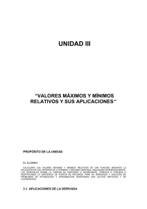 unidad iii. “valores máximos y mínimos relativos y sus aplicaciones”