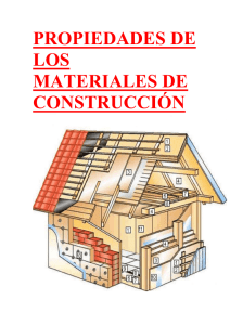 PROPIEDADES DE LOS MATERIALES DE CONSTRUCCIÓN