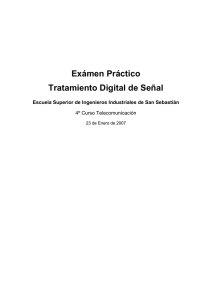 Exámen Práctico Tratamiento Digital de Señal 4º Curso Telecomunicación