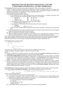 ARQUITECTURA DE SISTEMAS PARALELOS I. 26-01-2004 4º INGENIERÍA INFORMÁTICA. EXAMEN PROBLEMAS.