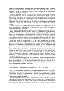 Ratificar la comunicación efectuada por la Presidencia de la Junta