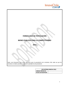 FORMULARIO DE POSTULACIÓN  BIENES PUBLICOS PARA LA COMPETITIVIDAD 2015