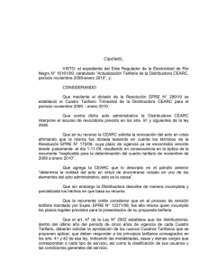 Cipolletti,  VISTO:  el  expediente  del  Ente ... Negro N° 16161/09, caratulado “Actualización Tarifaria de la Distribuidora CEARC,