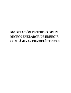 MODELACIÓN Y ESTUDIO DE UN MICROGENERADOR DE ENERGÍA CON LÁMINAS PIEZOELÉCTRICAS