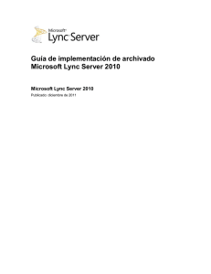 Guía de implementación de archivado Microsoft Lync Server 2010