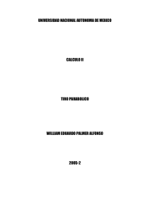 UNIVERSIDAD NACIONAL AUTONOMA DE MEXICO  CALCULO II TIRO PARABOLICO