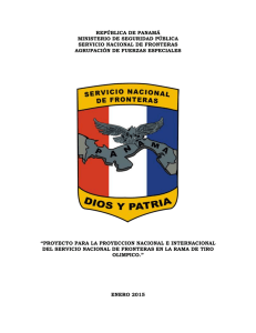 REPÚBLICA DE PANAMÁ MINISTERIO DE SEGURIDAD PÚBLICA SERVICIO NACIONAL DE FRONTERAS