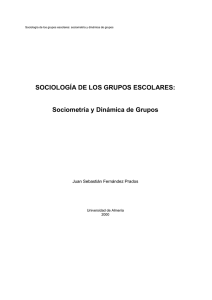 SOCIOLOGÍA DE LOS GRUPOS ESCOLARES: Sociometría y Dinámica de Grupos