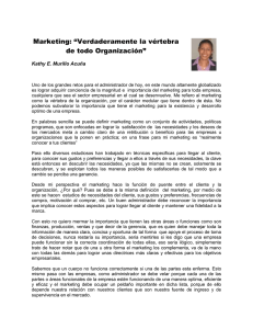 Marketing: “Verdaderamente la vértebra de todo Organización” Kathy E. Murillo Acuña