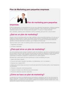 Plan de Marketing para pequeñas empresas Plan de marketing para pequeñas empresas.