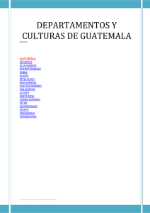 DEPARTAMENTOS Y CULTURAS DE GUATEMALA