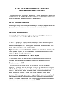 PLANIFICACION DE REQUERIMIENTOS DE MATERIALES PROGRAMA MAESTRO DE PRODUCCION